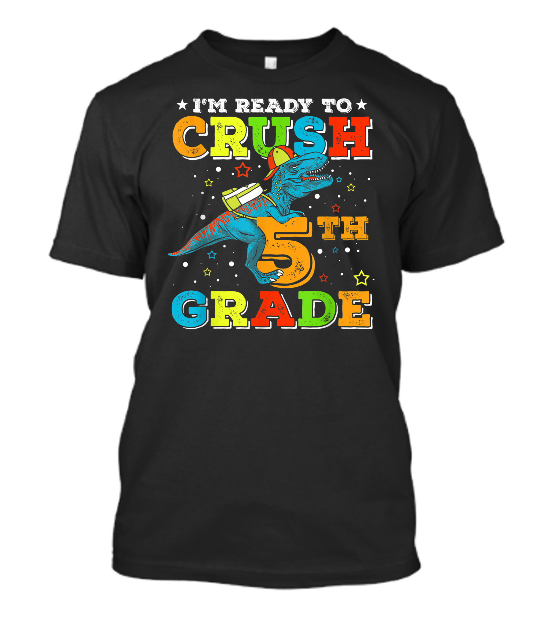 I'M READY TO CRUSH 5TH GRADE Dinosaur Rex Back To School T-Shirt