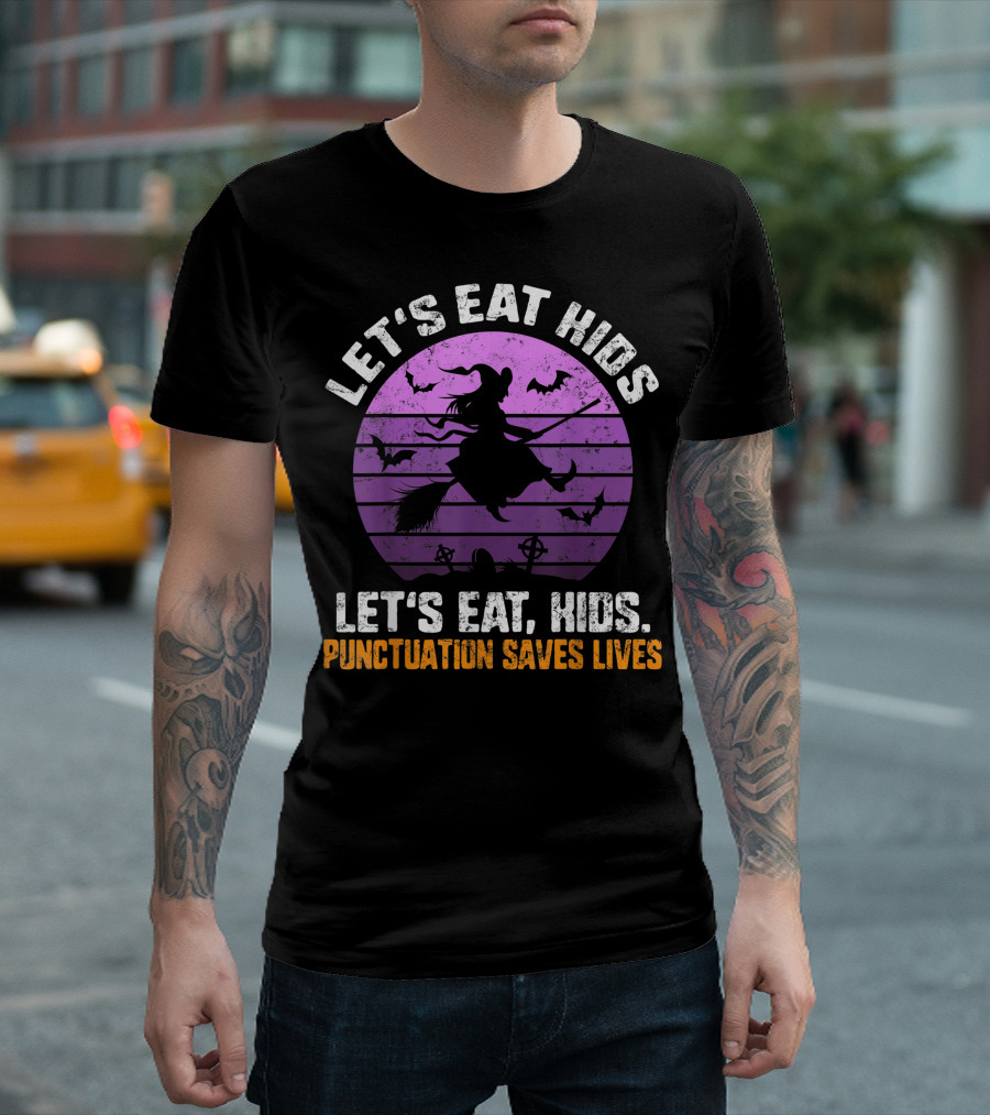 Let's Eat Kids Punctuation Saves Lives Halloween Witches Bats T-Shirt