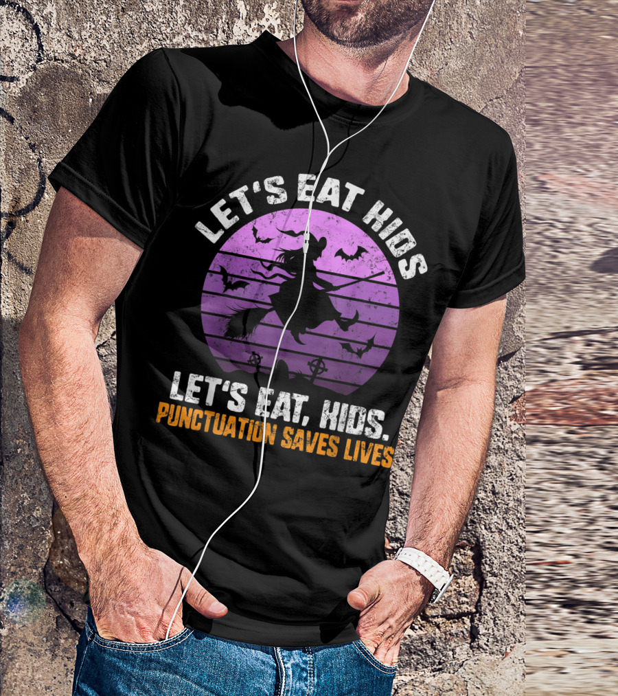 Let's Eat Kids Punctuation Saves Lives Halloween Witches Bats T-Shirt