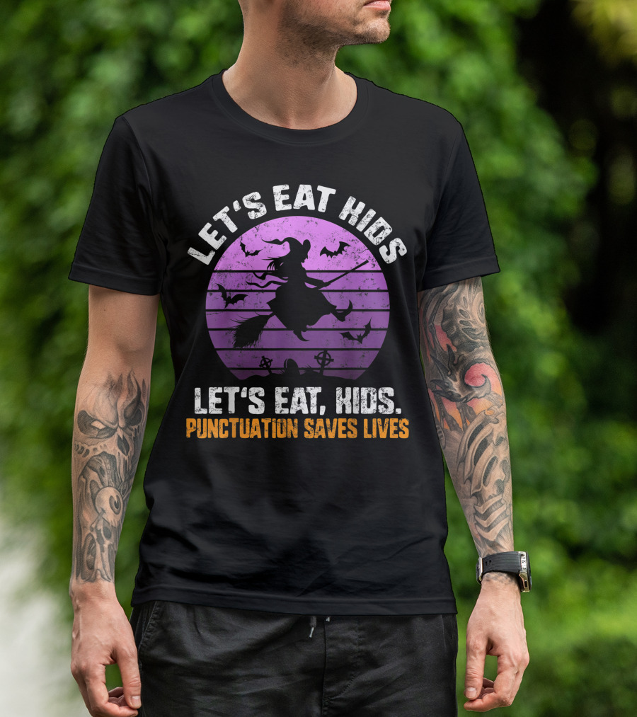 Let's Eat Kids Punctuation Saves Lives Halloween Witches Bats T-Shirt