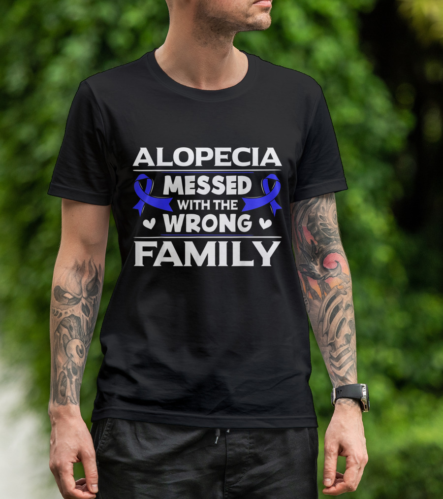 Alopecia Messed With The Wrong Family Blue Awareness Ribbons T-Shirt