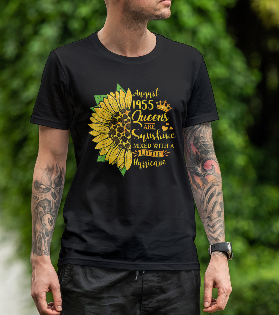 August 1955 Queens Are Sunshine Mixed With A Little Hurricane Sunflower T-Shirt