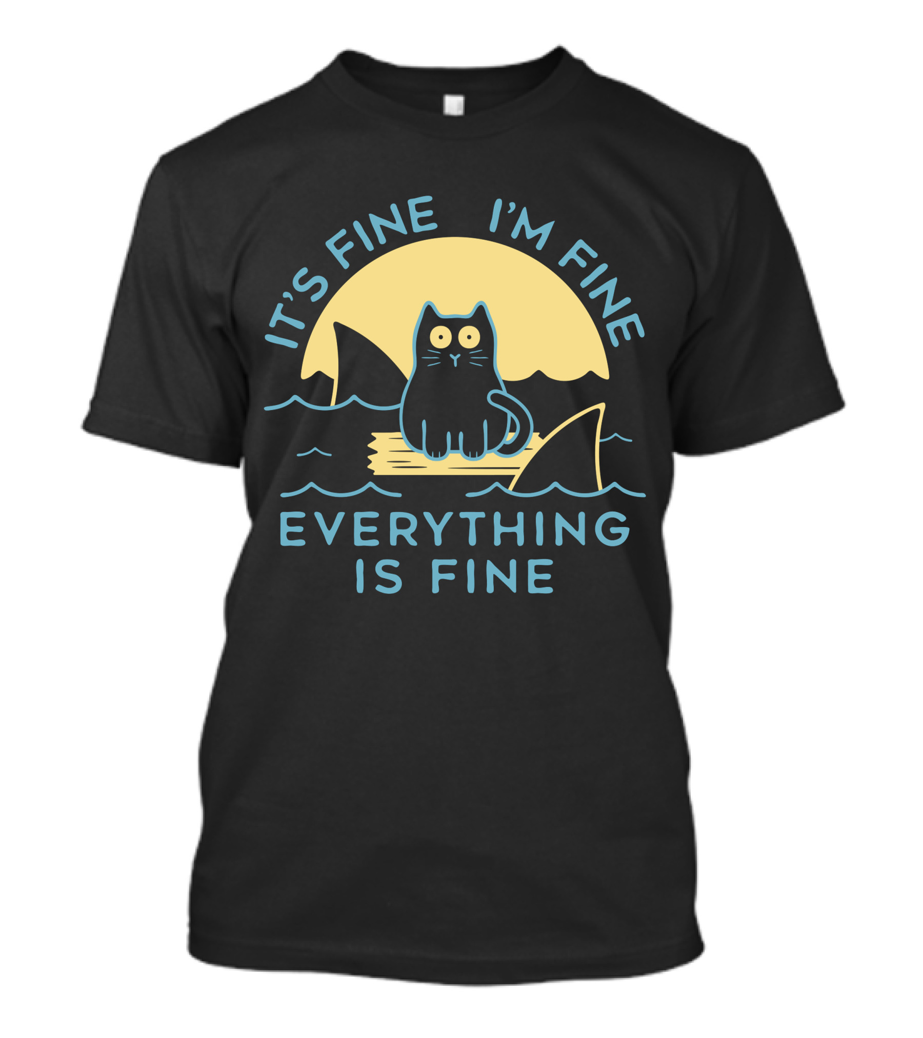 It's Fine I'm Fine Everything Is Fine Cat On Raft With Sharks In Water Sunset T-Shirt