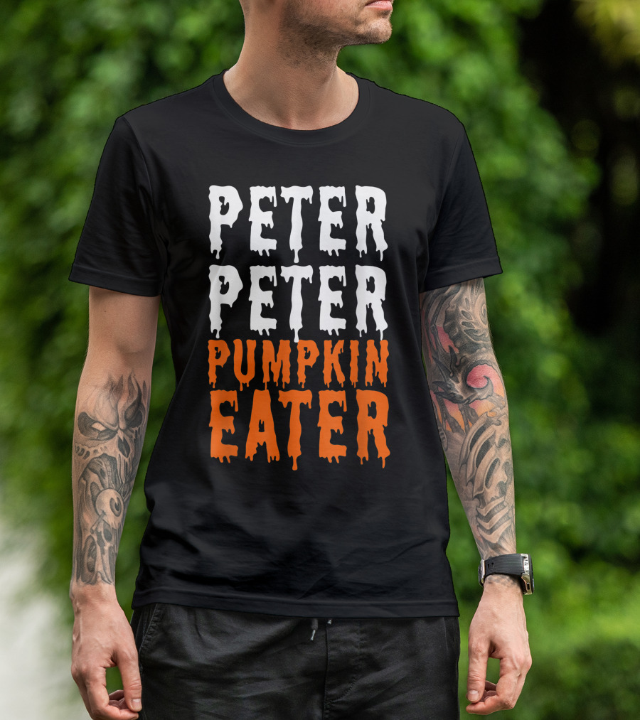 Peter Peter Pumpkin Eater Dripping Halloween Font T-Shirt