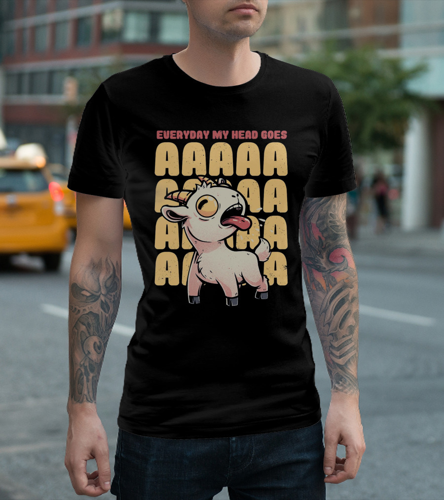 Everyday My Head Goes AAAA Cute Goat T-Shirt