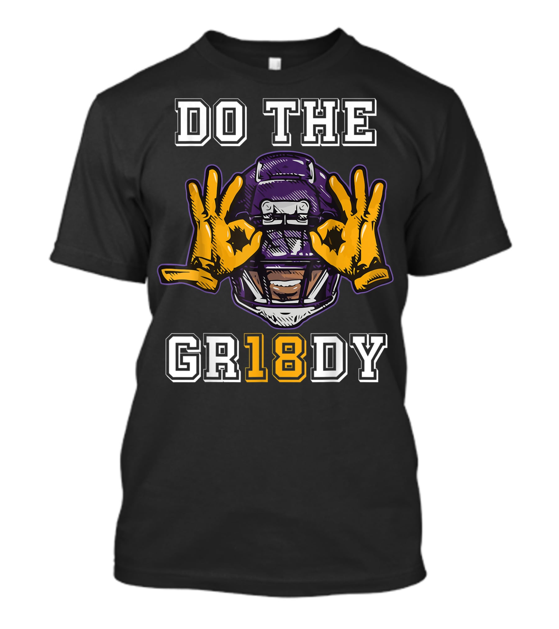 DO THE GRIDDY 18 Football Helmet Hands Gesture T-Shirt