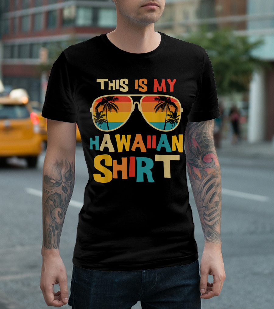This Is My Hawaiian Shirt Tropical Sunset Sunglasses Palm Trees T-Shirt