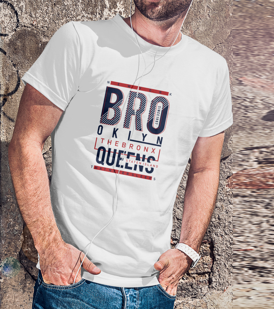 New York Brooklyn Queens The Bronx Staten Island Since 1997 That Never Sleeps T-Shirt