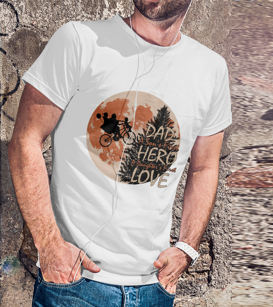 Dad Hero First Love A Son's First A Daughter's First Moon T-Shirt