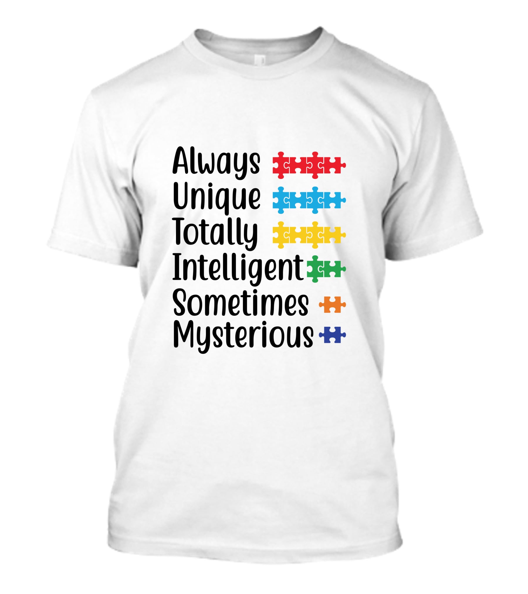 Always Unique Totally Intelligent Sometimes Mysterious Puzzle Pieces T-Shirt