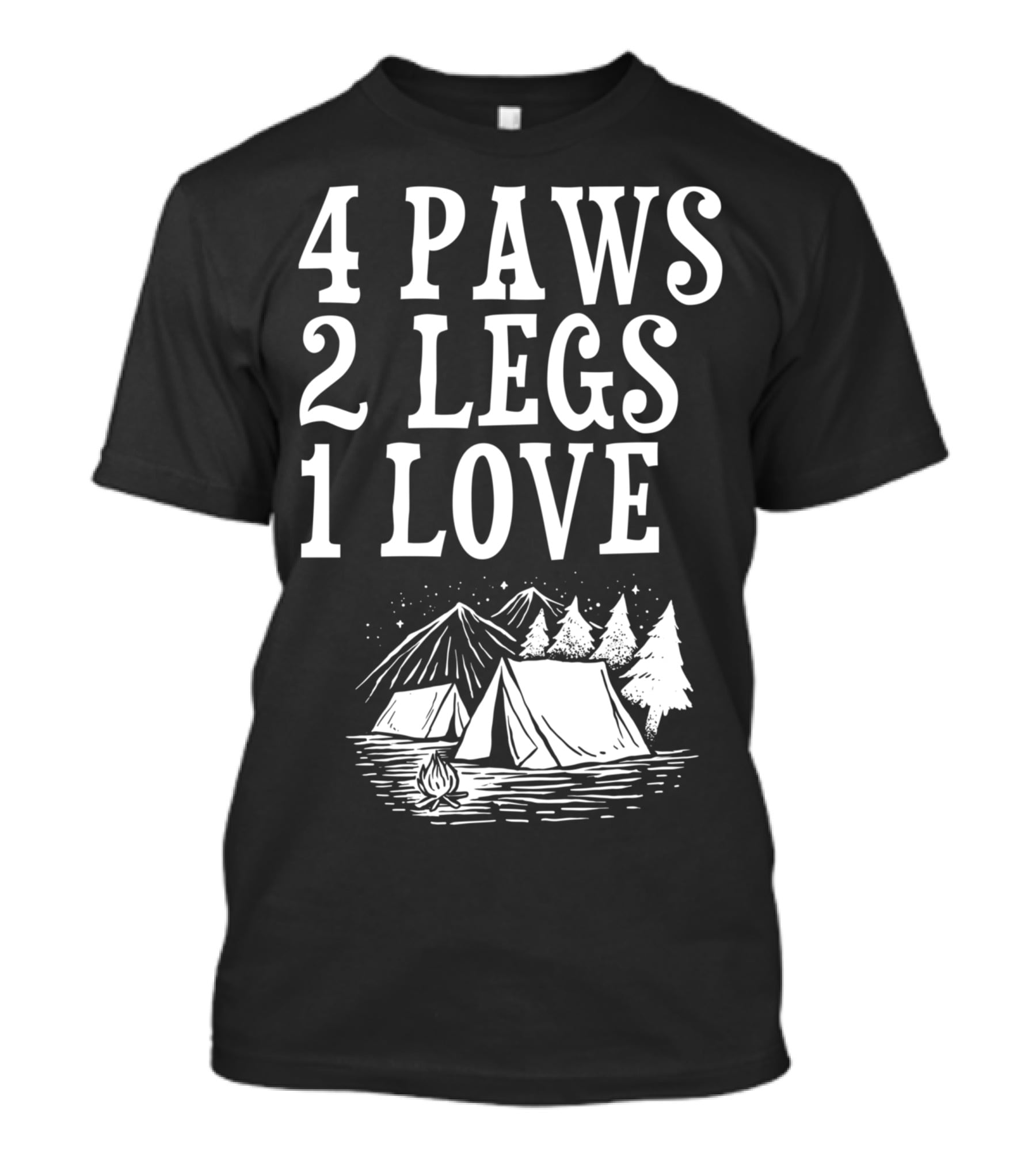 4 Paws 2 Legs 1 Love Dog Camping Lover Adventure Tent Campfire T-Shirt