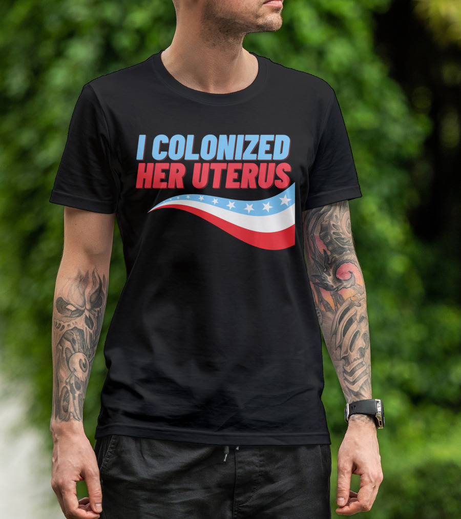 I Colonized Her Uterus 4Th Of July Pregnancy Announcement Baby Reveal T-Shirt