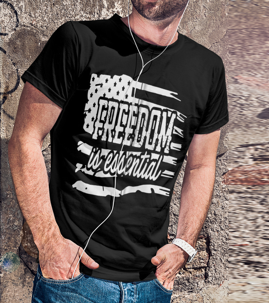 Freedom Is Essential American Flag Patriot USA Decor Zip T-Shirt