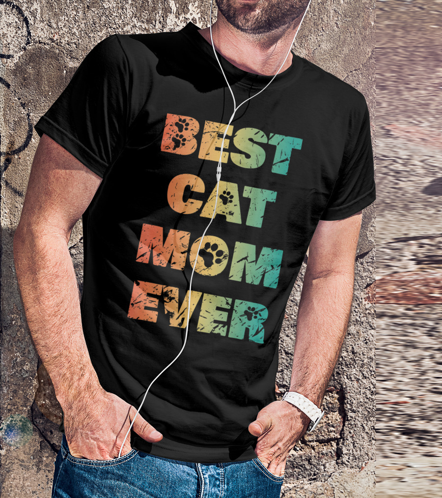 Best Cat Mom Ever Cat Lovers T-Shirt