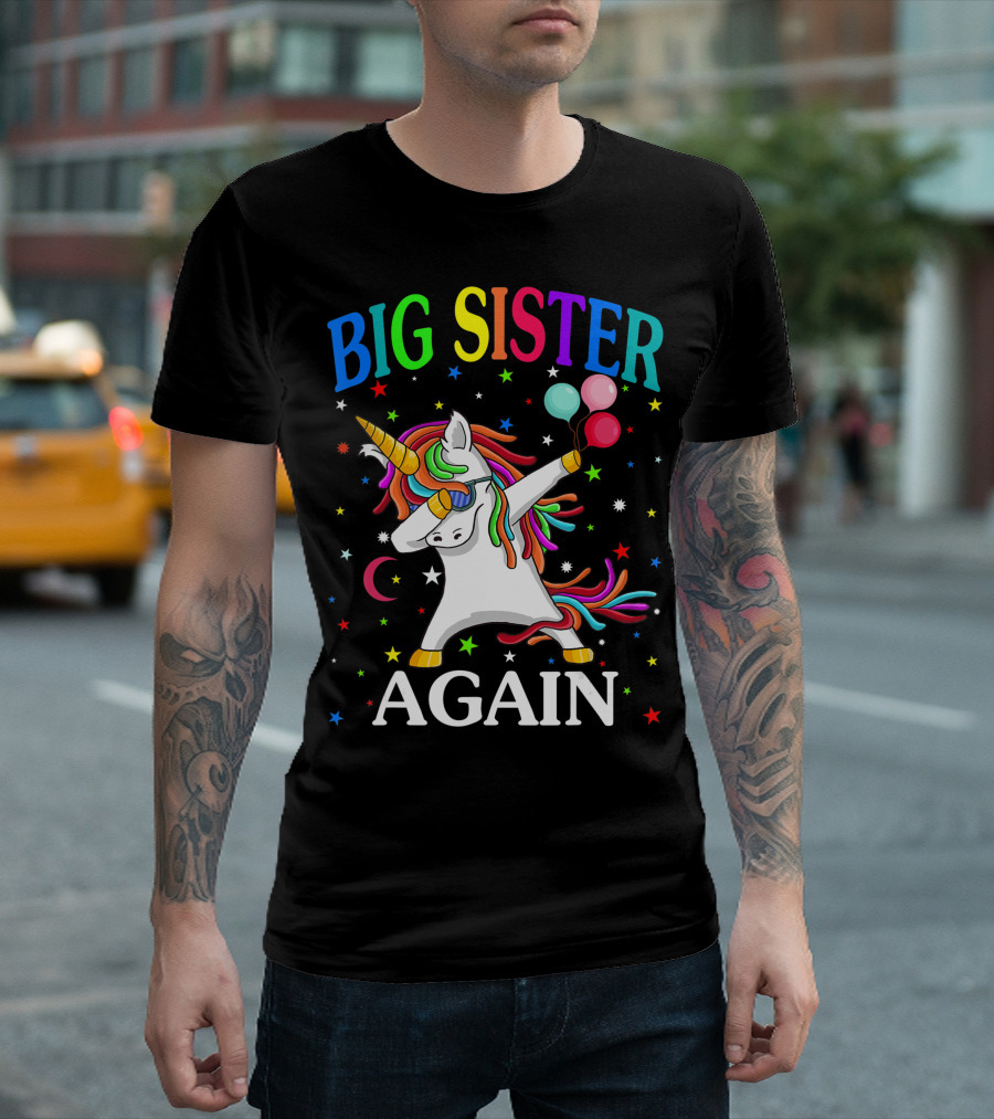 Big Sister Again Unicorn Dabbing Sibling Older Daughter T-Shirt