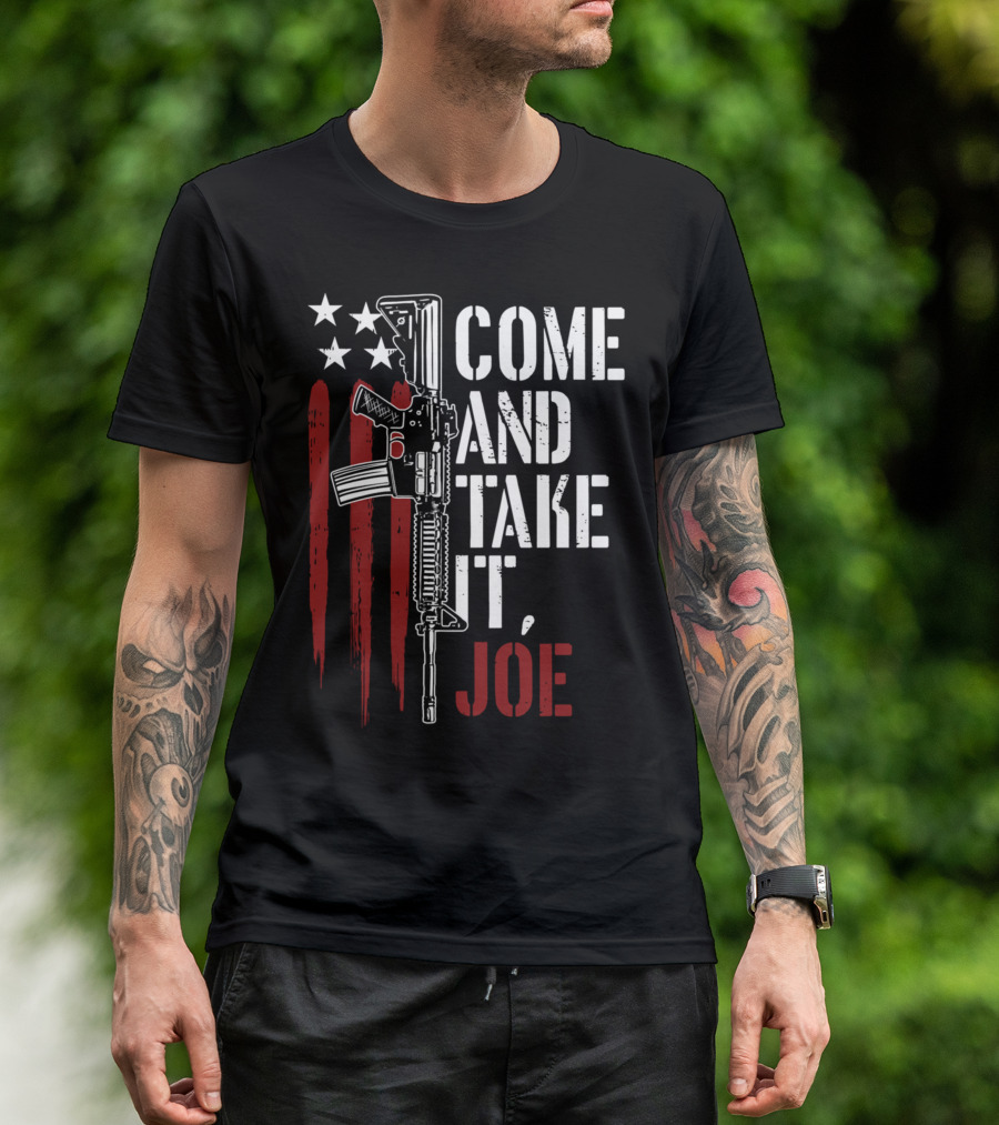 Come And Take It Joe AR15 American Flag Gun Rights T-Shirt