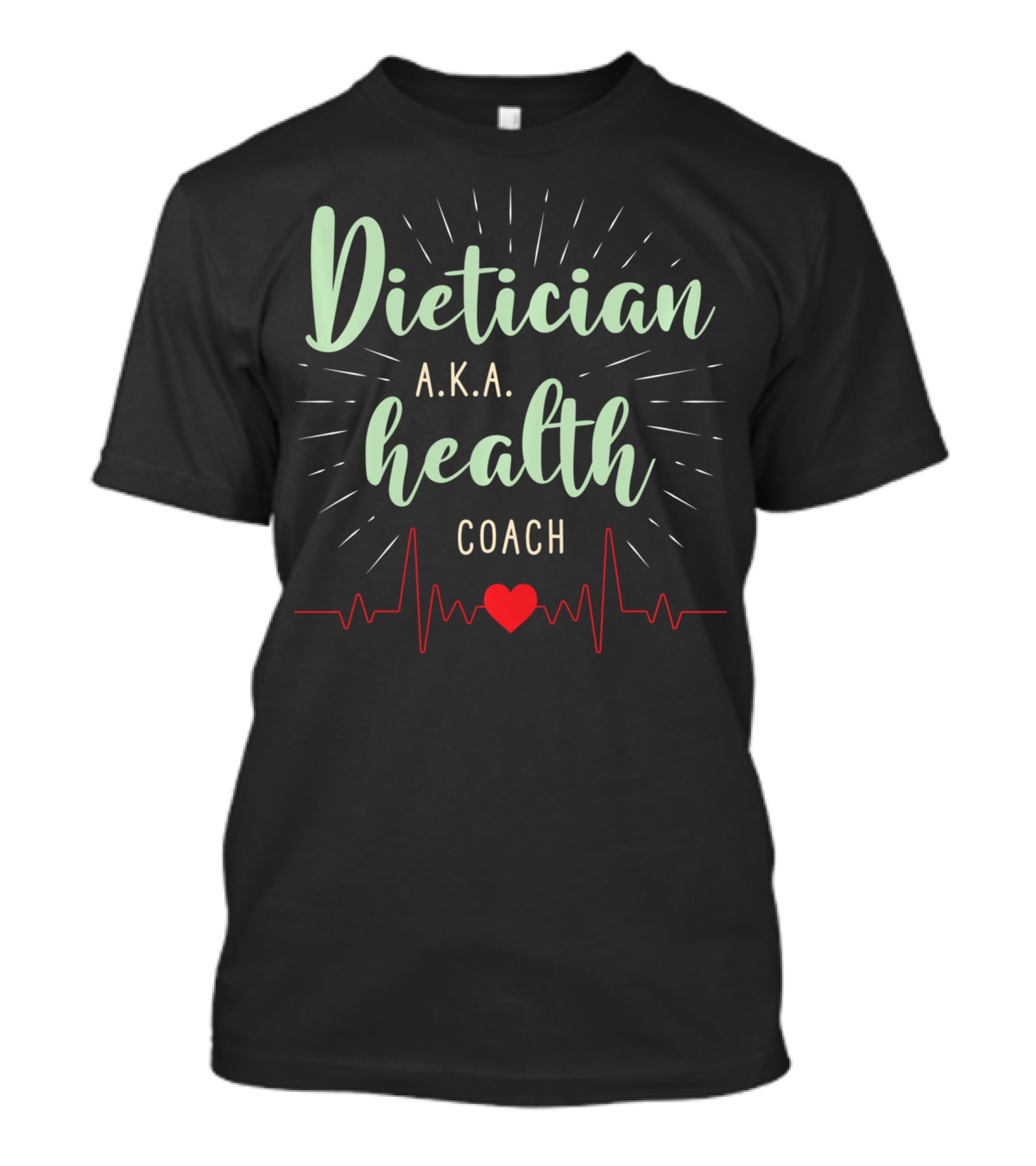 Dietician AKA Health Coach Heartbeat T-Shirt
