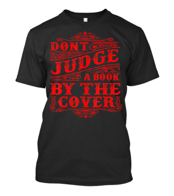 Dont Judge A Book By The Cover Motivational T-Shirt