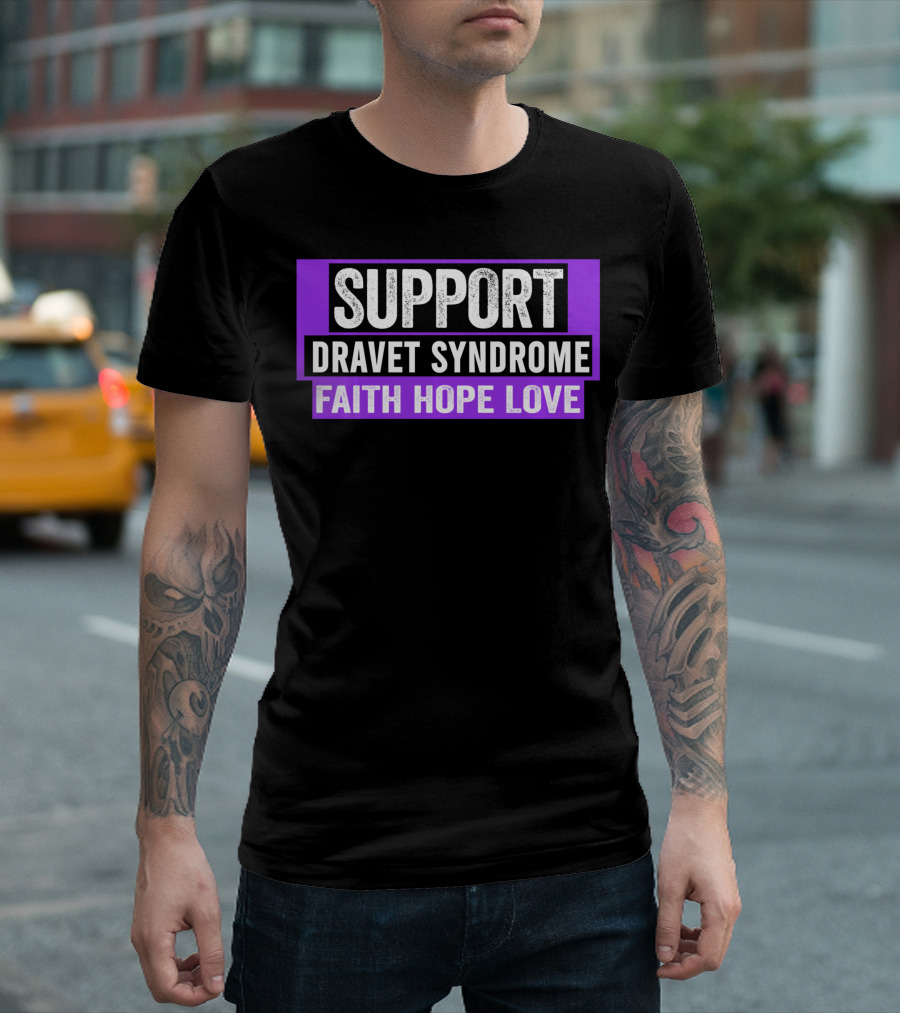 Support Dravet Syndrome Faith Hope Love Dravet Syndrome Awareness T-Shirt