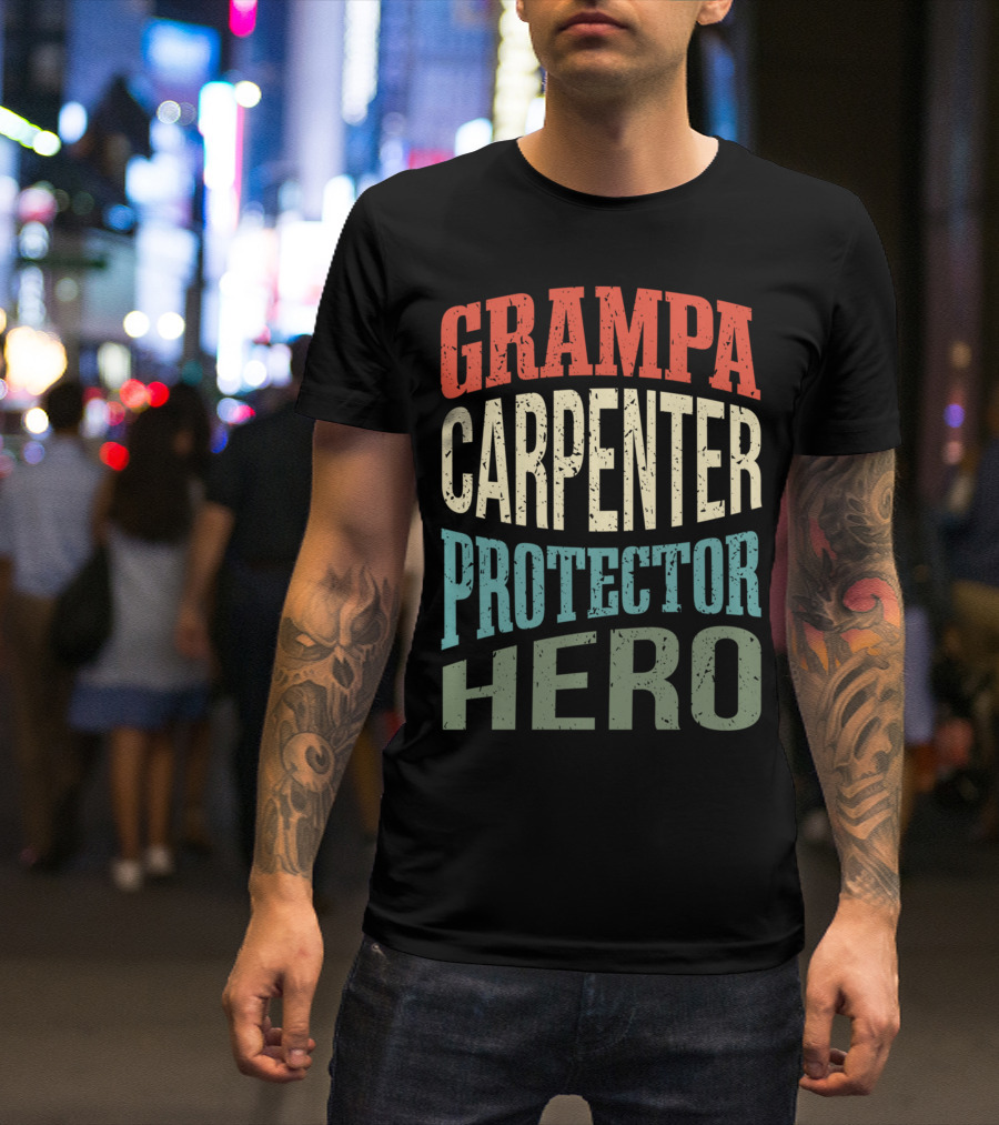 Grampa Carpenter Protector Hero Grandpa Profession T-Shirt