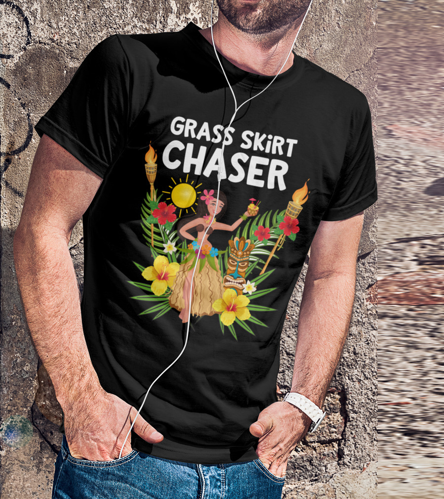 Grass Skirt Chaser Tiki Party Luau Party Tropical Fun Polynesian T-Shirt