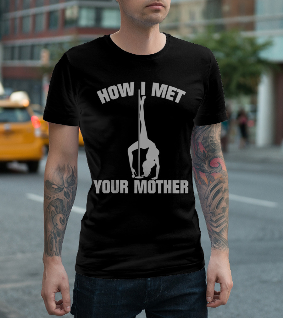How I Met Your Mother Pole Dance T-Shirt
