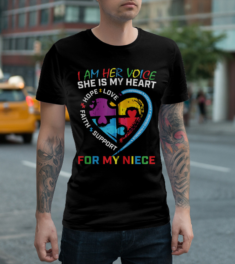 I Am Her Voice She Is My Heart Hope Love Faith Support Understanding Acceptance Courage For My Niece Autism Awareness T-Shirt