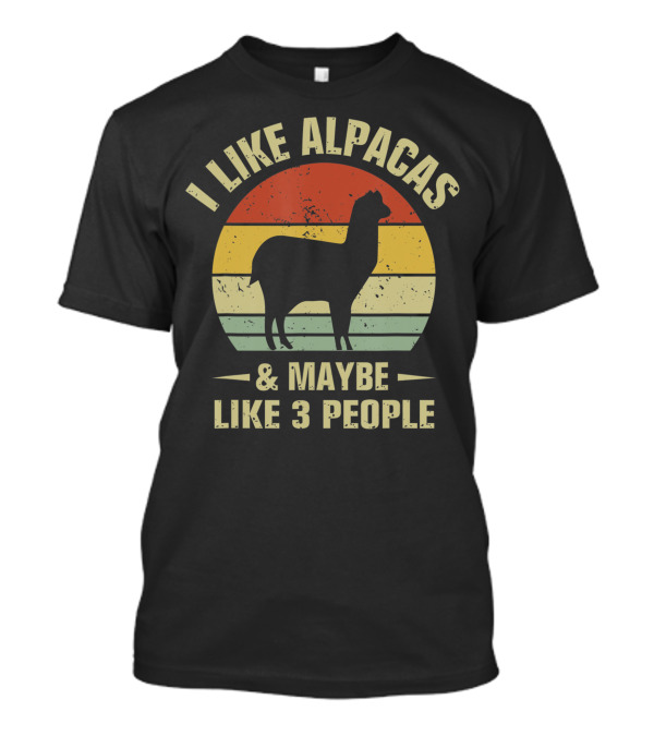 I Like Alpacas And Maybe Like 3 People Retro Alpaca Lover T-Shirt