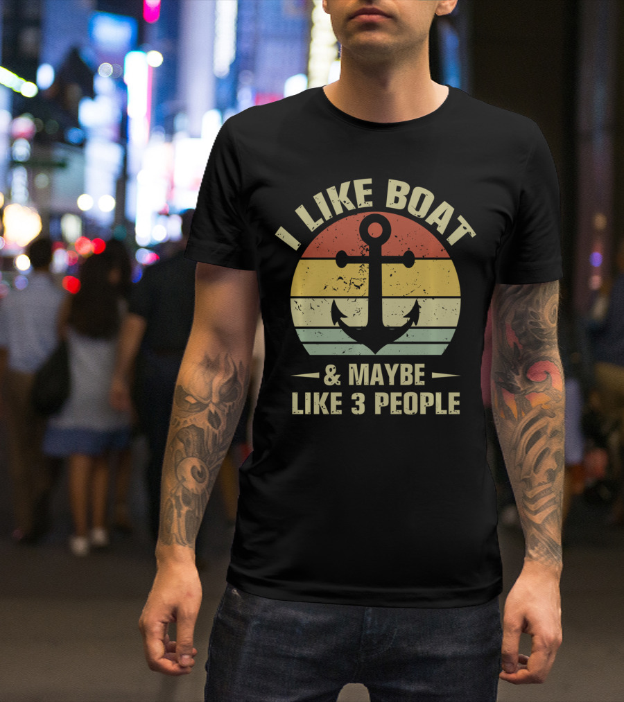 I Like Boat And Maybe Like 3 People Retro Anchor Vintage Look T-Shirt