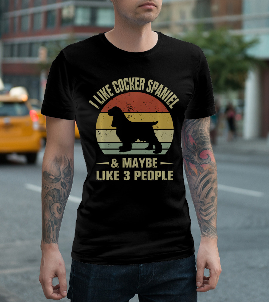 I Like Cocker Spaniel And Maybe Like 3 People T-Shirt