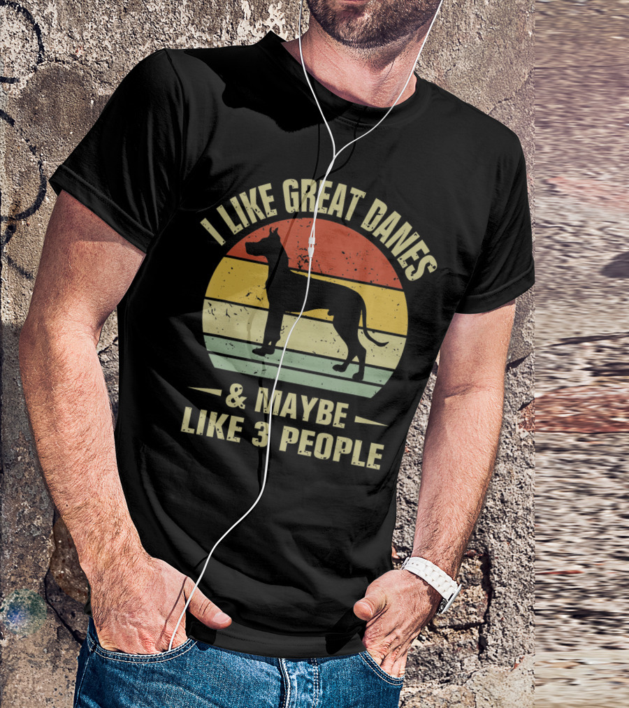 I Like Great Danes And Maybe Like 3 People Retro T-Shirt