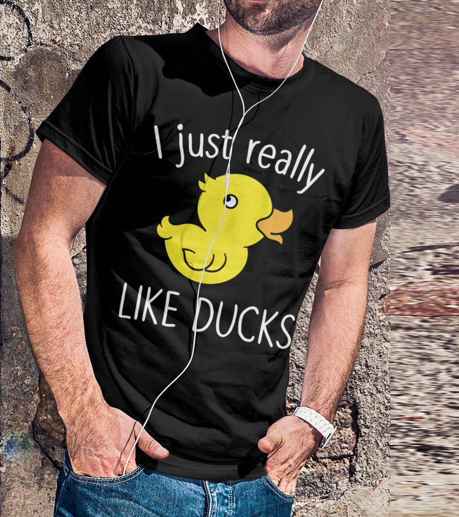 I Just Really Like Ducks Duck Lover T-Shirt