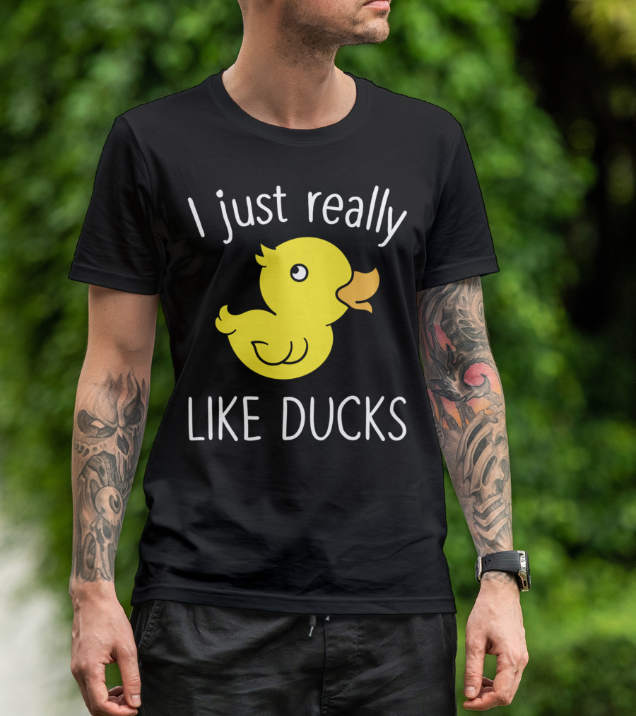 I Just Really Like Ducks Duck Lover T-Shirt