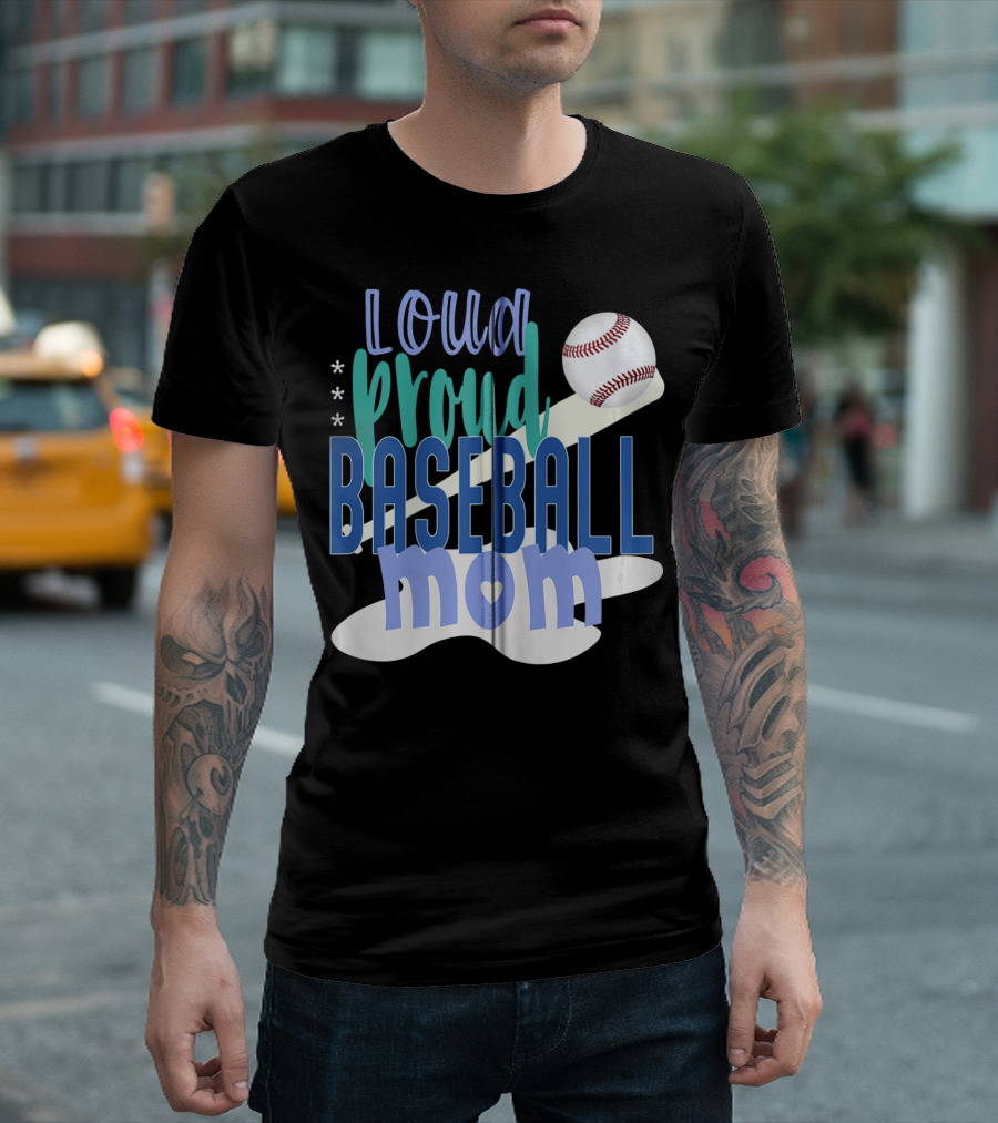 Loud Proud Baseball Mom with Bat and Ball Elements T-Shirt