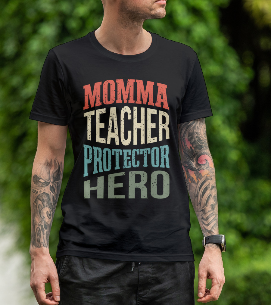 Momma Teacher Protector Hero Mom Profession Superhero T-Shirt