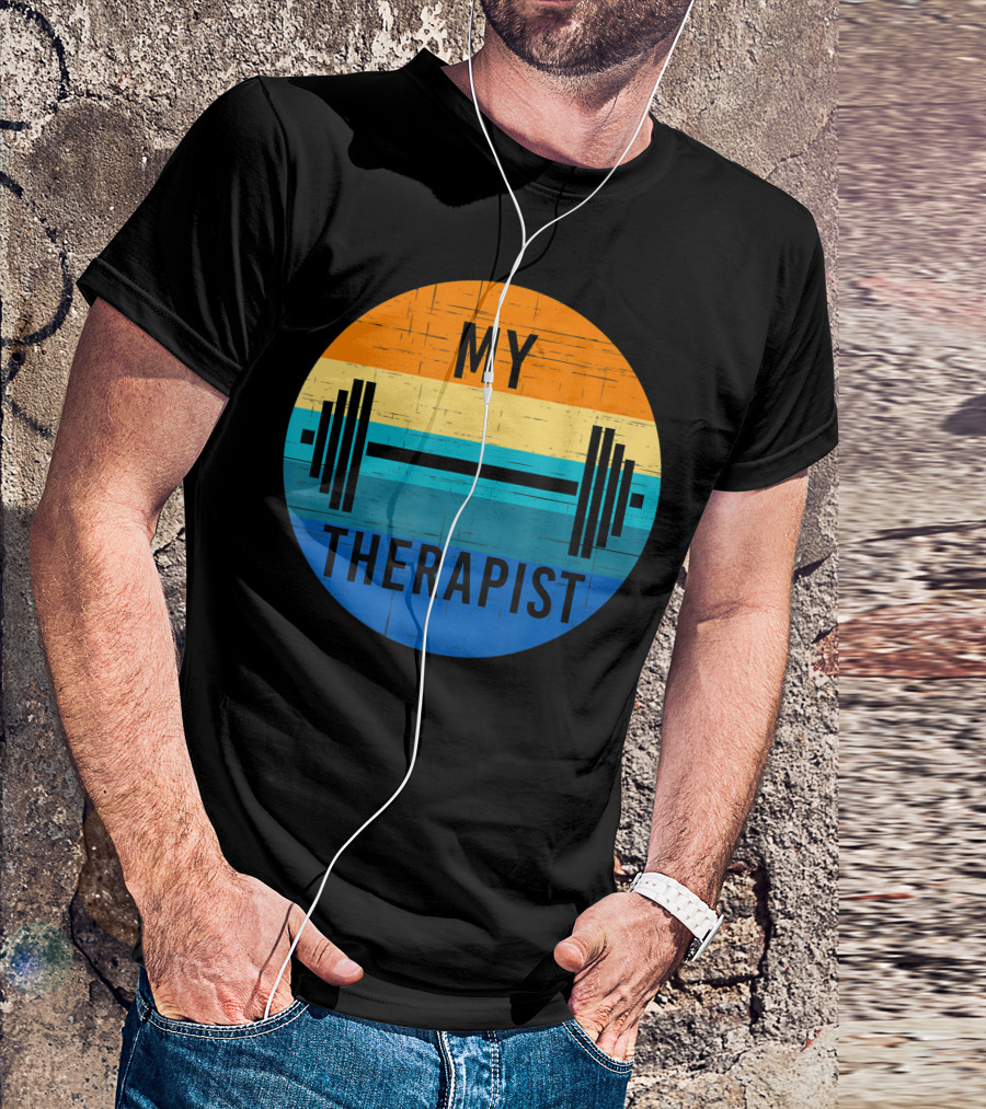 My Therapist Barbell Gym Summer Workout Weightlifting T-Shirt