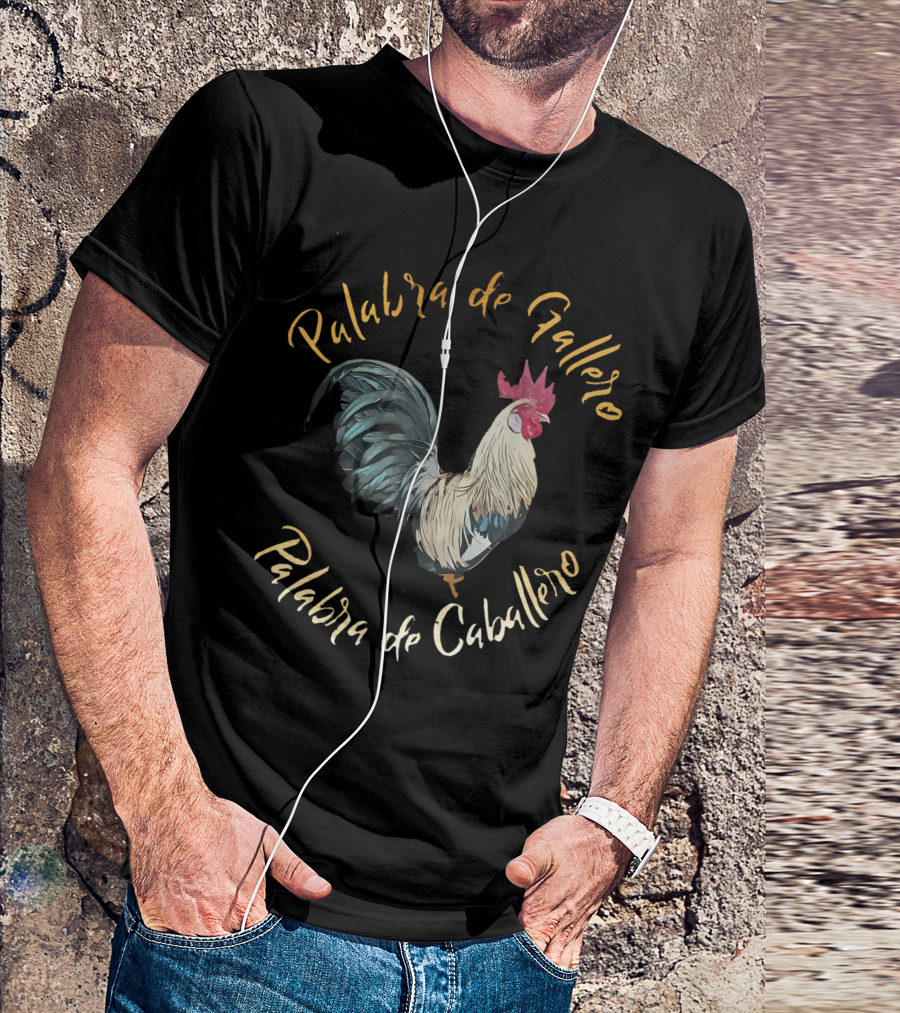 Palabra De Gallero Palabra De Caballero Cockfighting Rooster Artistry T-Shirt