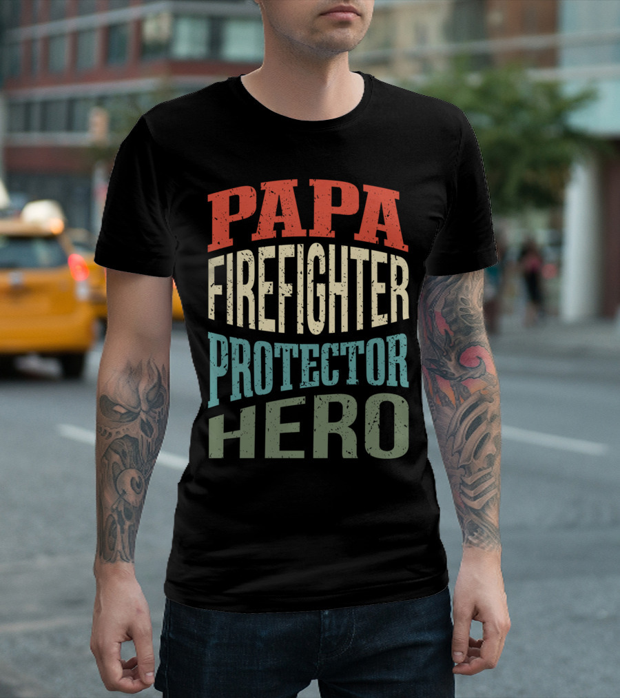 Papa Firefighter Protector Hero Father's Profession T-Shirt