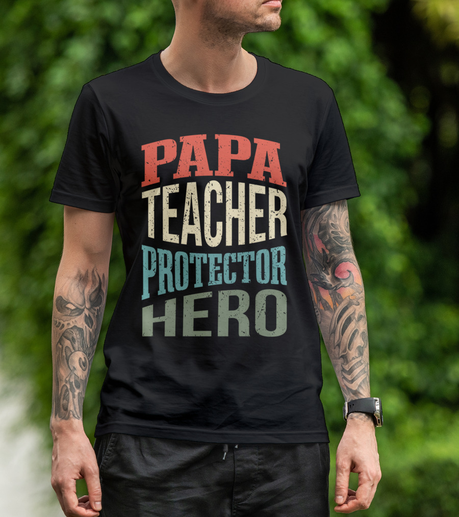 Papa Teacher Protector Hero Father Superhero T-Shirt
