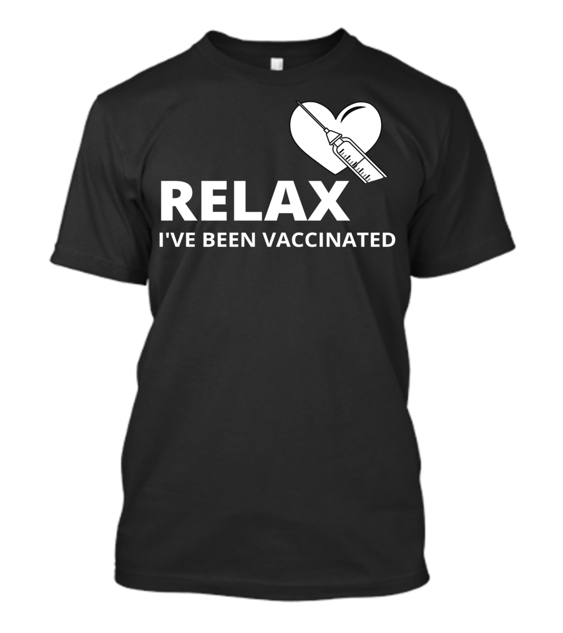 Relax I've Been Vaccinated Heart And Syringe T-Shirt