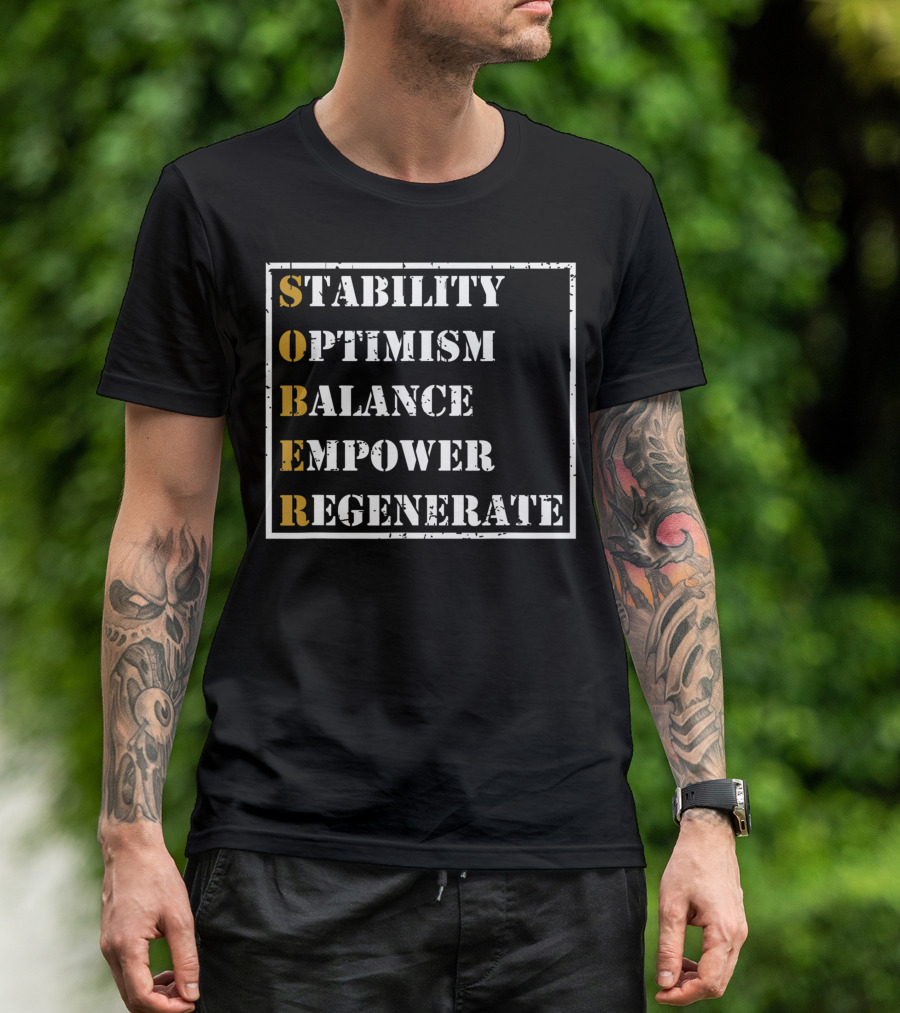 Sober Sobriety Recovery Stability Optimism Balance Empower Regenerate Motivational T-Shirt