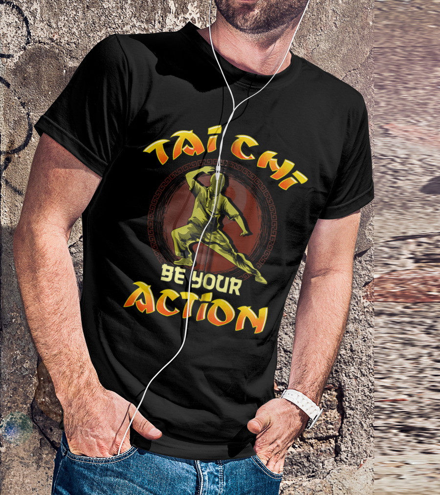 Tai Chi Be Your Action Mixed Martial Arts Zip T-Shirt