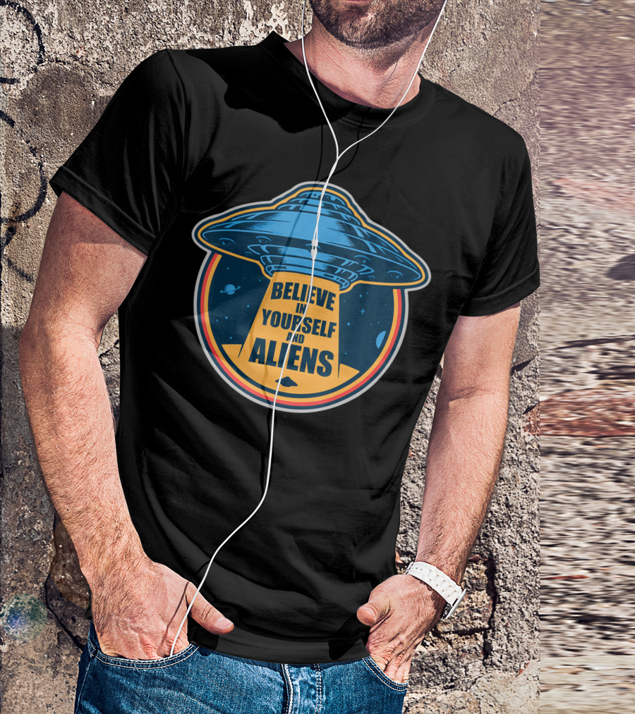 Believe In Yourself And Aliens UFO Flying Saucer With Space Background T-Shirt