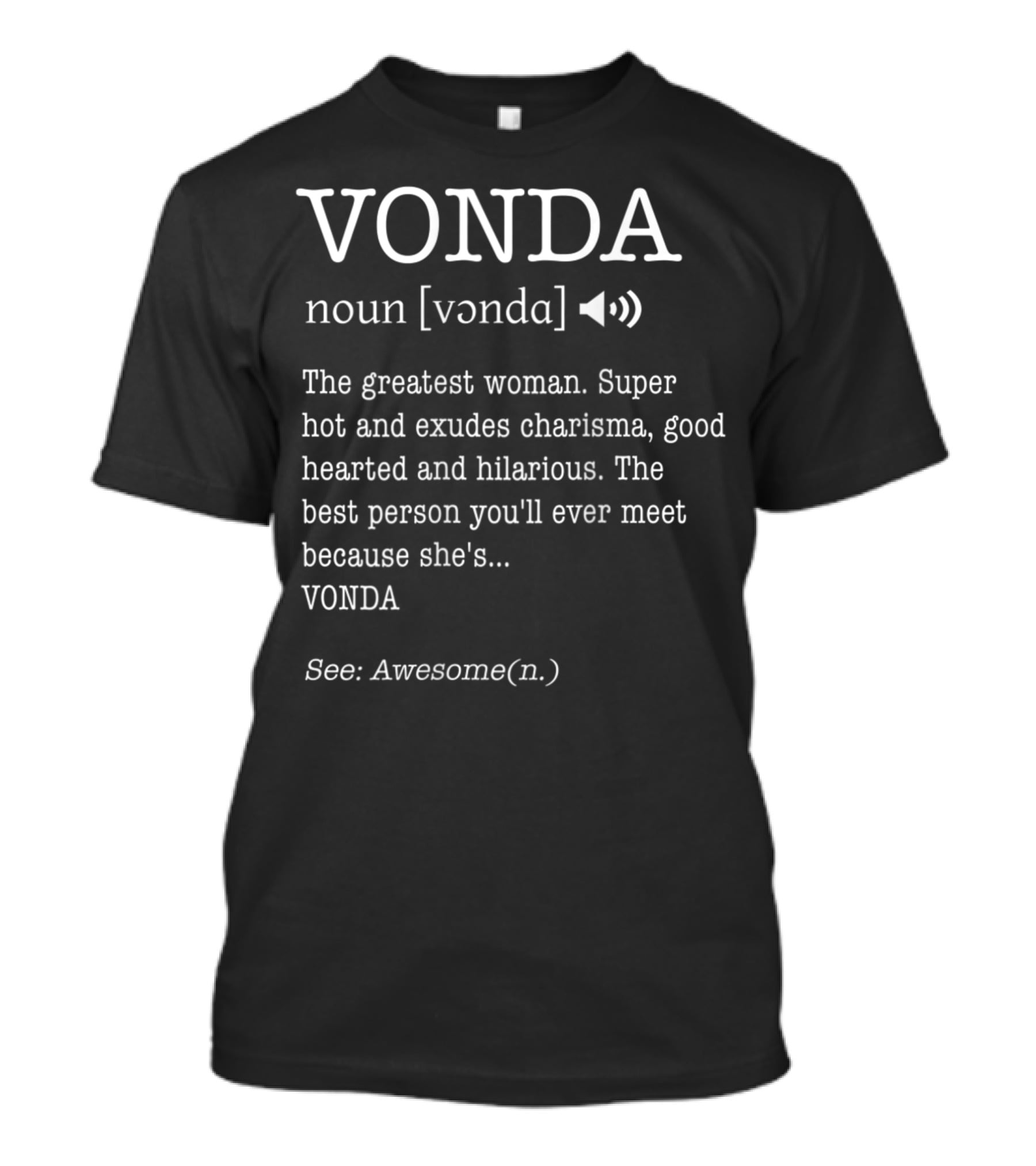 Vonda Definition The Greatest Woman Super Hot Charisma Good Hearted Hilarious Awesome T-Shirt