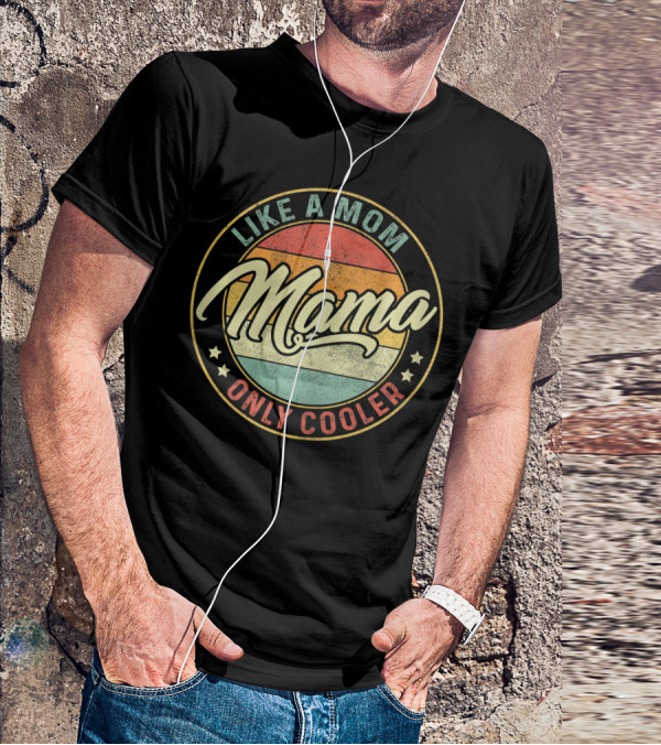 Mama Like A Mom Only Cooler Vintage Sunset T-Shirt