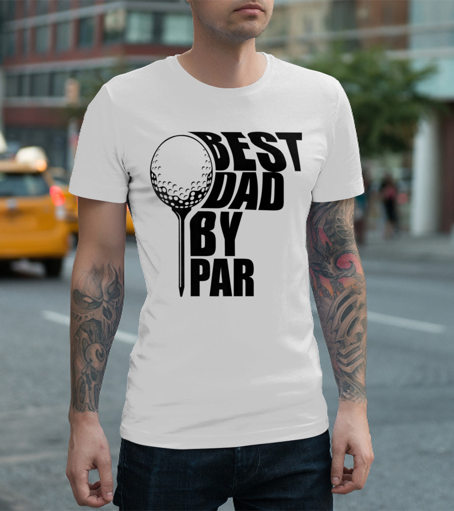 Best Dad By Par Golf Ball T-Shirt
