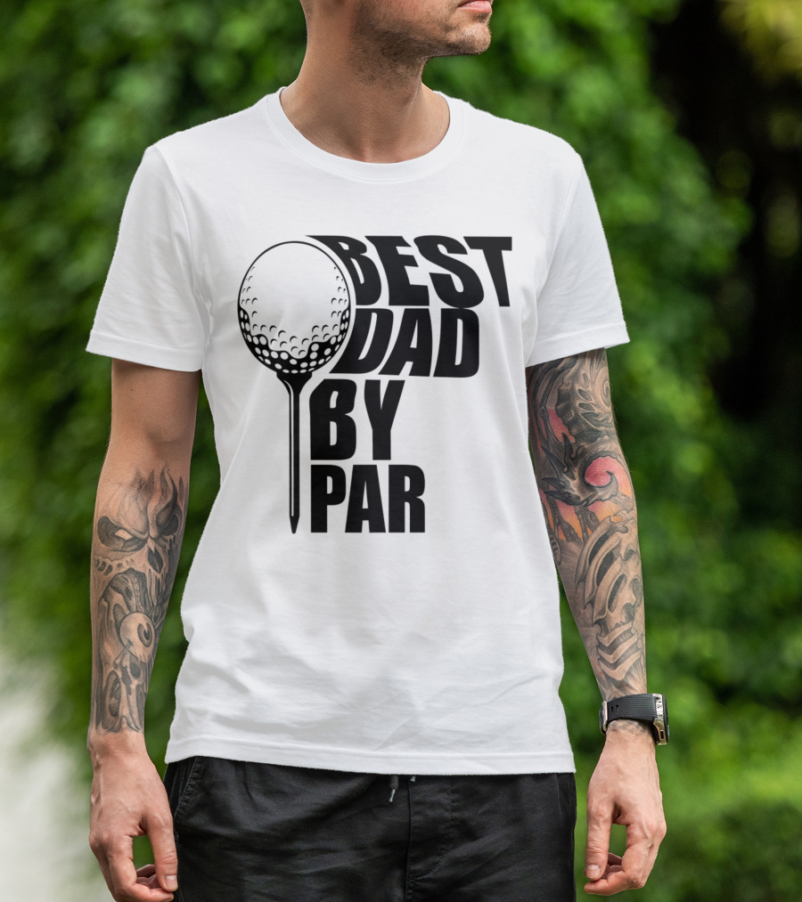 Best Dad By Par Golf Ball T-Shirt