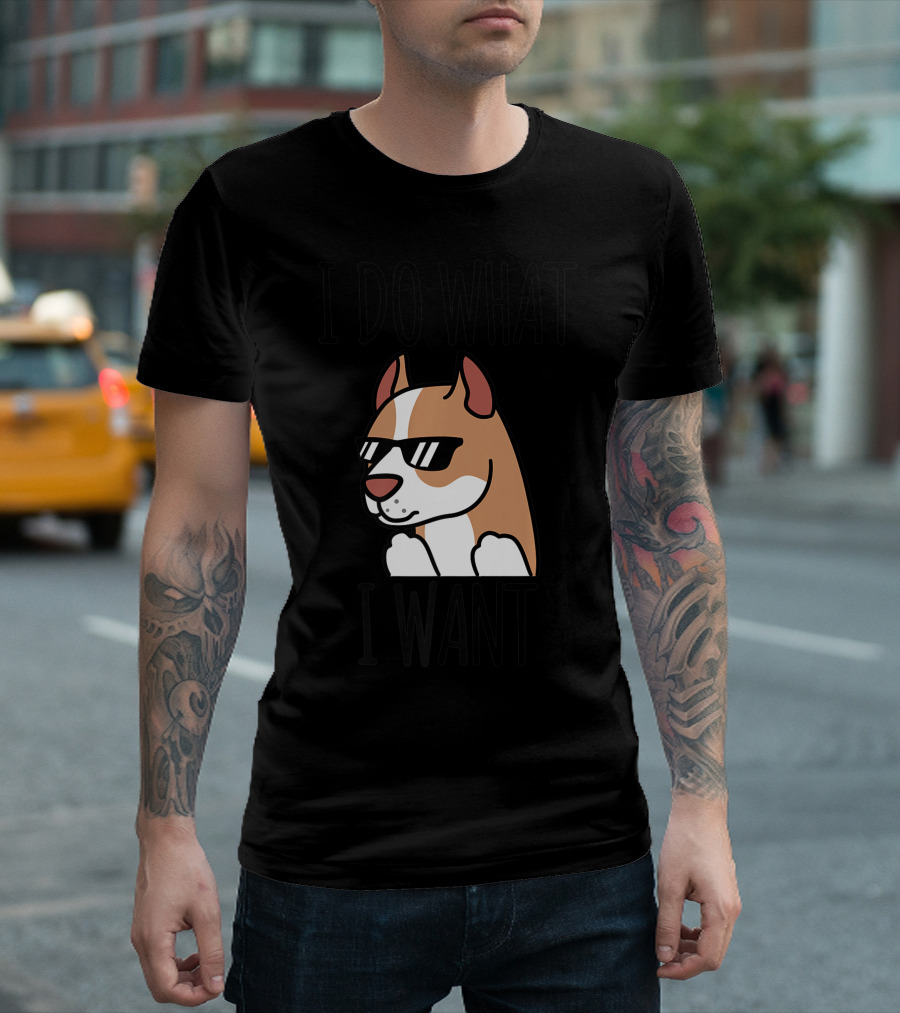 I Do What I Want Pit Bull Dog Sunglasses Cool Pup T-Shirt