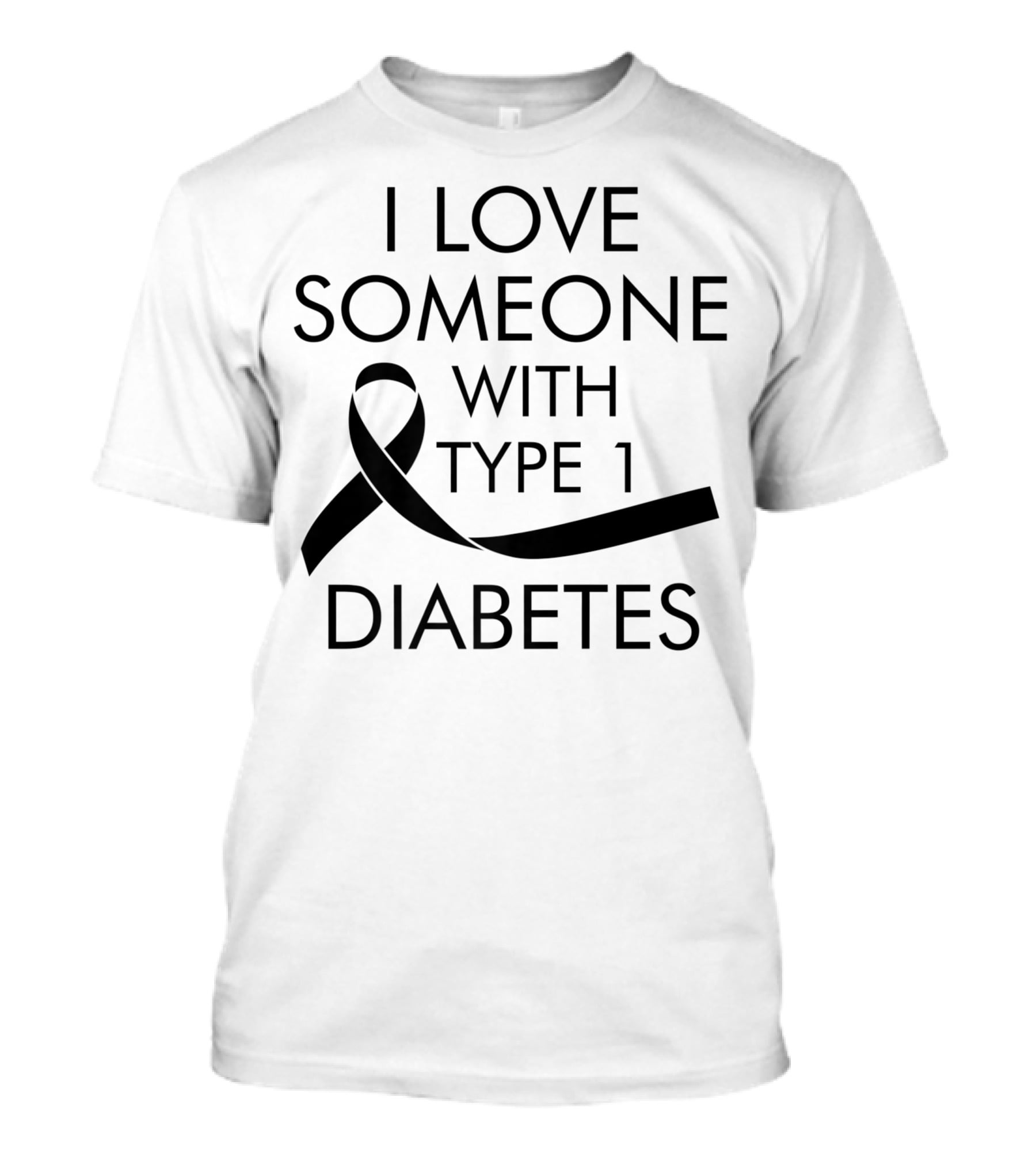 I Love Someone With Type 1 Diabetes Awareness T-Shirt