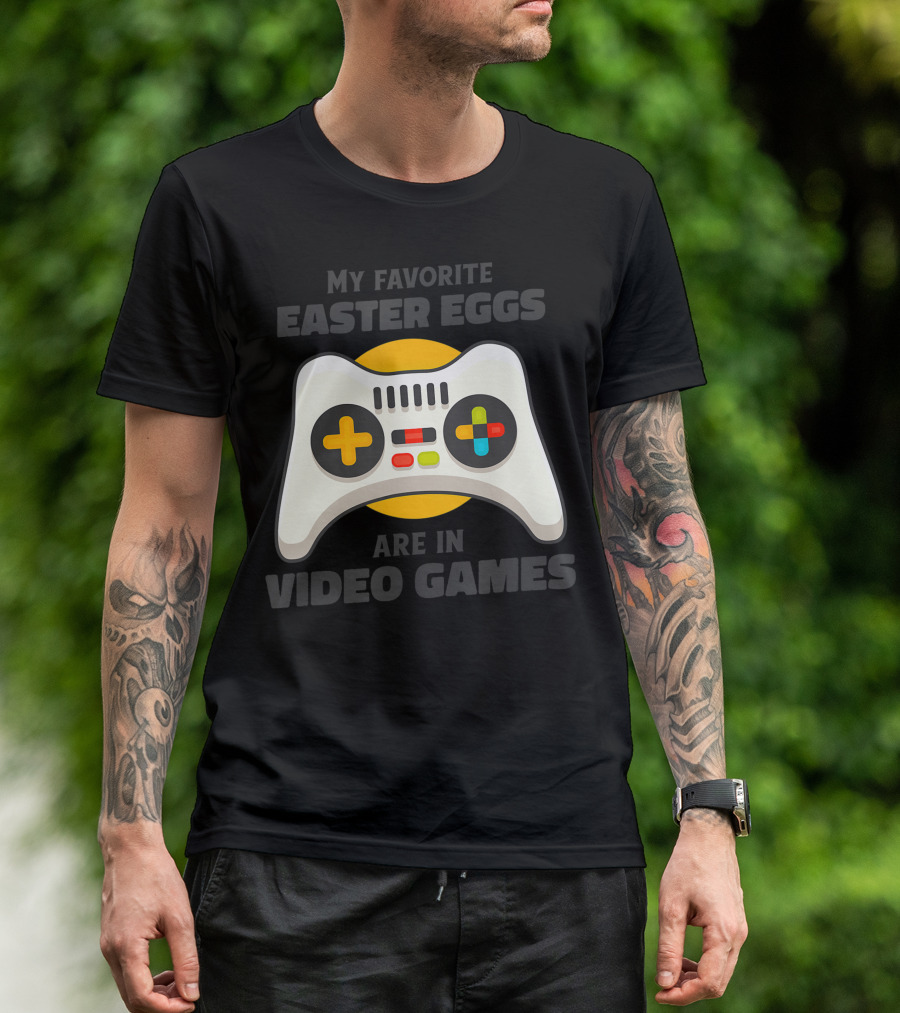 My Favorite Easter Eggs Are In Video Games Controller T-Shirt